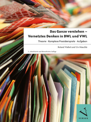 cover image of Das Ganze verstehen--Vernetztes Denken in BWL und VWL--2.A.